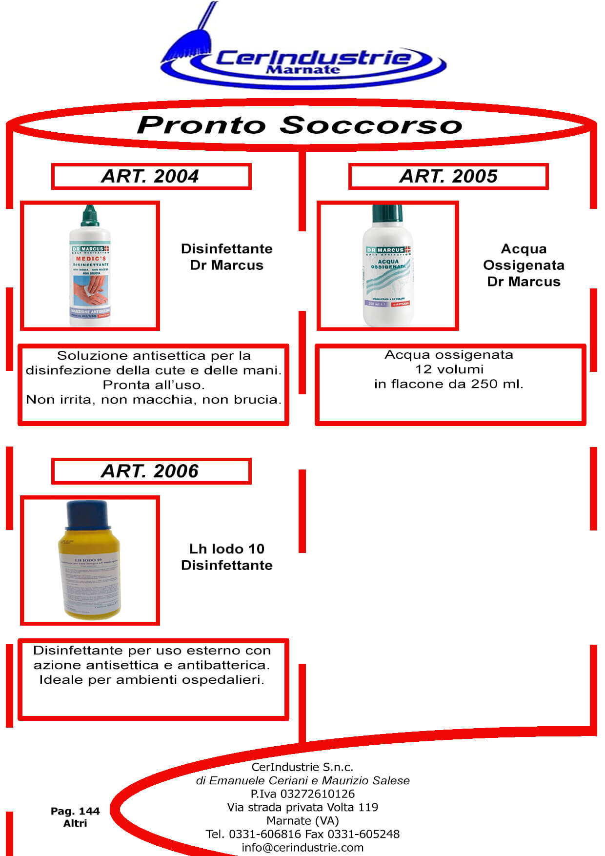 Altri prodotti di Pronto Soccorso